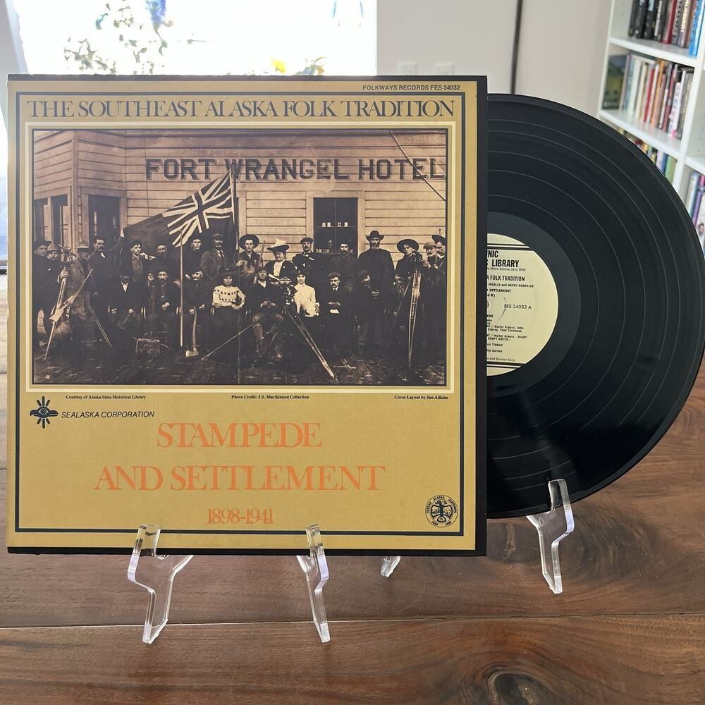 The Southeast Alaska Folk Tradition Stampede & Settlement LP 1981 FES 34032